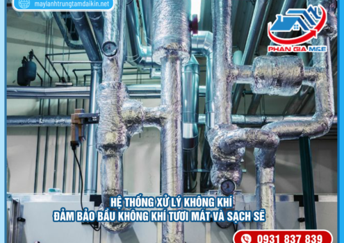 Hệ Thống Xử Lý Không Khí – Đảm Bảo Bầu Không Khí Tươi Mát Và Sạch Sẽ