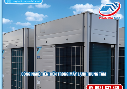 Công nghệ tiên tiến trong máy lạnh trung tâm