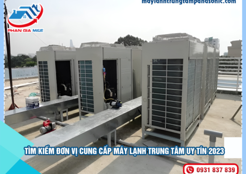 Tìm kiếm đơn vị cung cấp máy lạnh trung tâm uy tín 2023