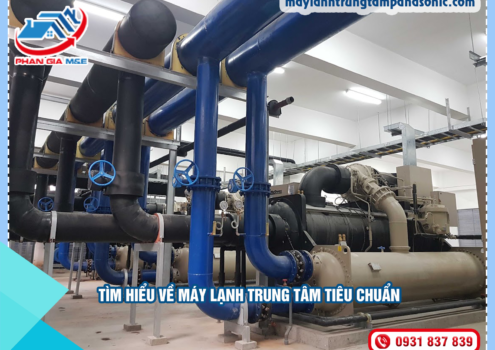 Tìm hiểu về máy lạnh trung tâm tiêu chuẩn