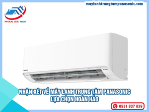 Read more about the article Nhận xét về máy lạnh trung tâm Panasonic- Lựa chọn hoàn hảo