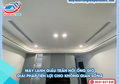 Máy Lạnh Giấu Trần Nối Ống Gió: Giải Pháp Tiện Lợi Cho Không Gian Sống