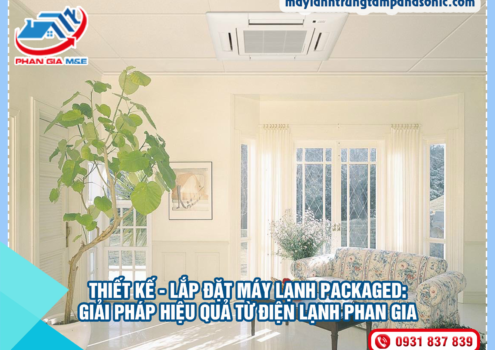 Thiết kế – Lắp Đặt Máy Lạnh Packaged: Giải Pháp Hiệu Quả từ Điện Lạnh Phan Gia