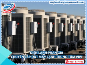 Read more about the article Điện Lạnh Phan Gia – Chuyên lắp đặt máy lạnh trung tâm VRV