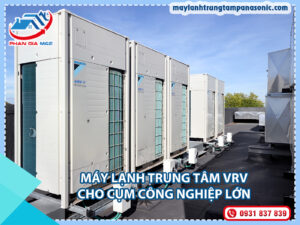 Read more about the article Máy lạnh trung tâm VRV cho Cụm công nghiệp lớn