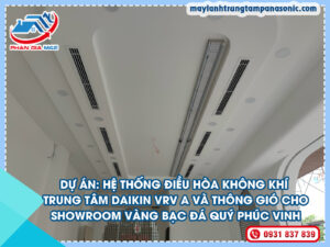 Read more about the article Hệ Thống Điều Hòa Cho Showroom Vàng Bạc Đá Quý Phúc Vinh